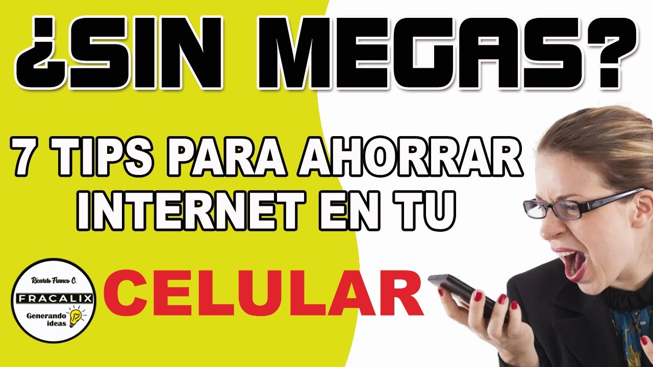 Celular: &iquest;Tu plan de datos no llega a fin de mes? 7 tips que te har&aacute;n ahorrar megas