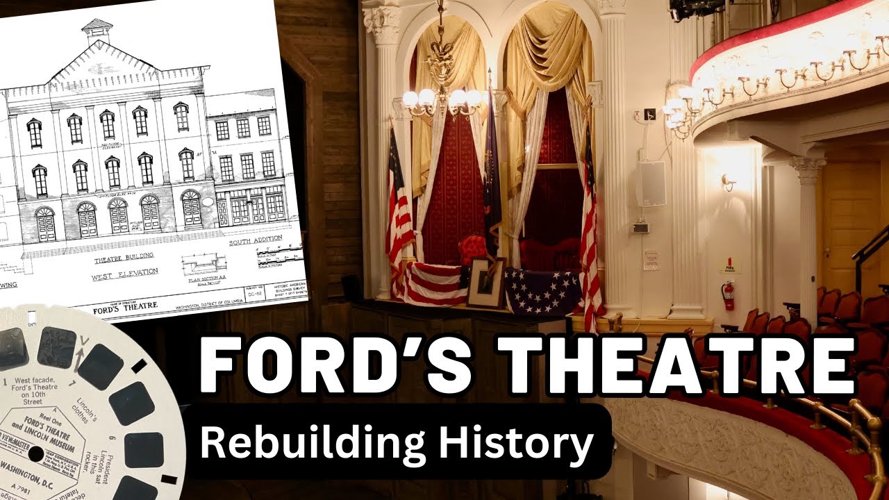 Rebuilding History at Ford’s Theatre - The Surprising Story of it’s 1968 Reconstruction