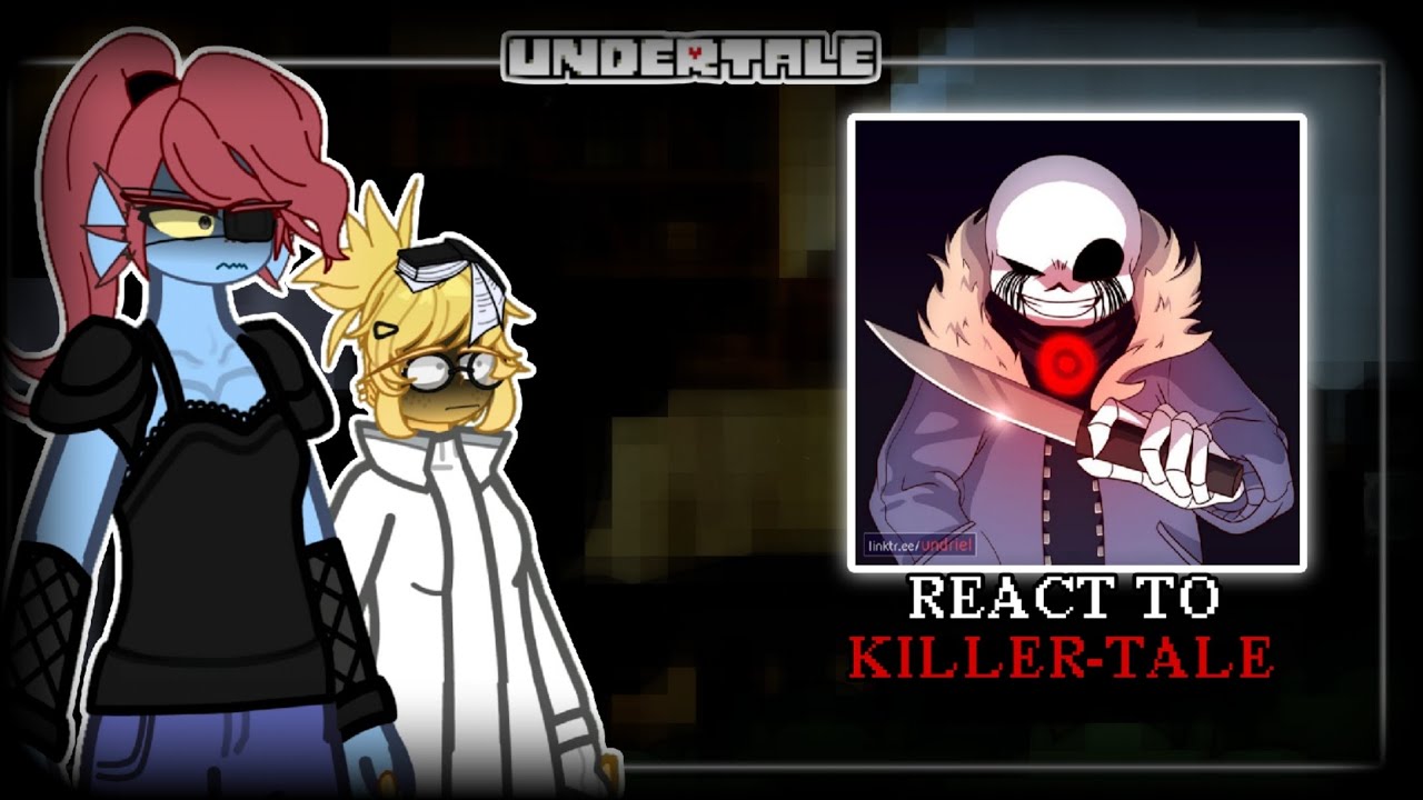 🇬🇧||🇷🇺 UNDERTALE REACTION TO KILLER-TALE PART 1/2  || Gacha 