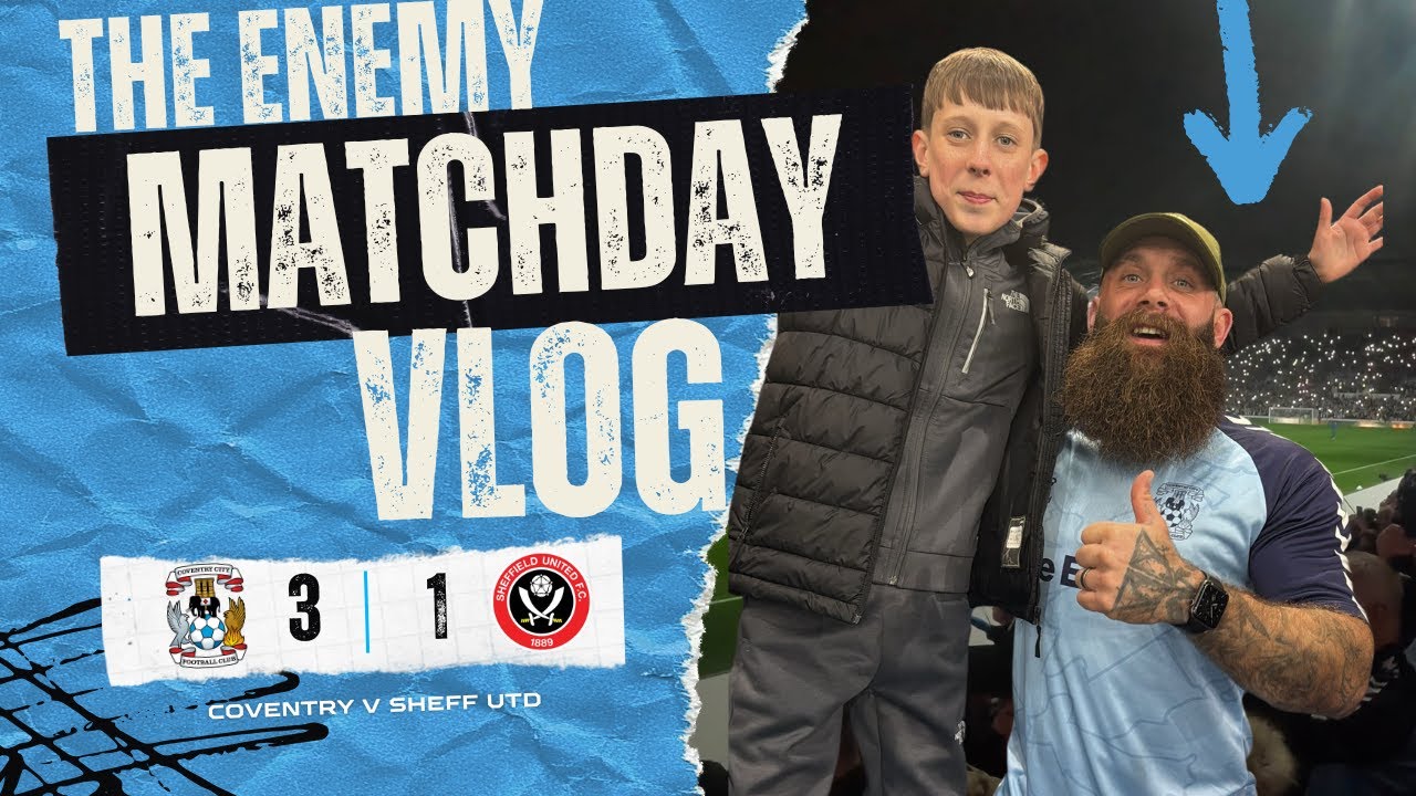 The Enemy ROCK the CBS Arena! | Coventry City 3–1 Sheffield United | Sky Blue Army