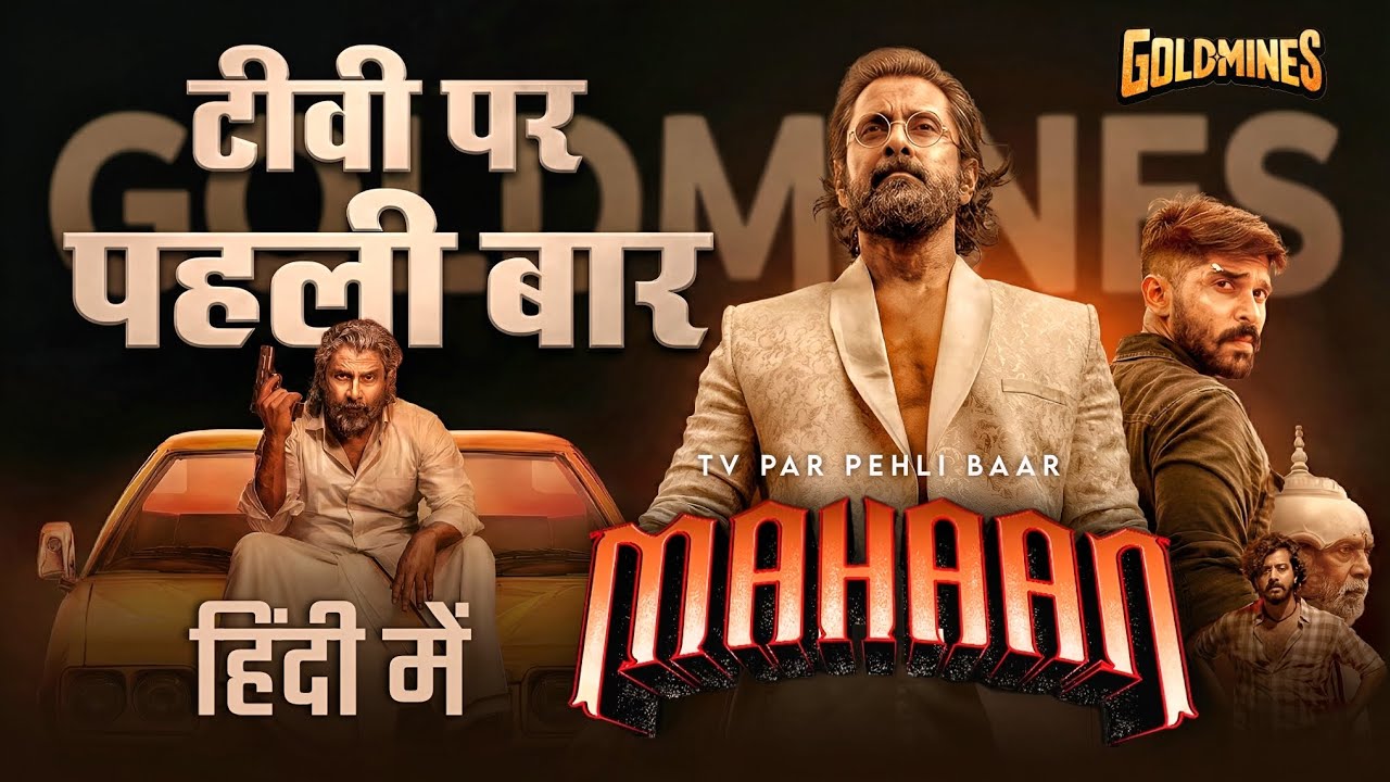 Mahaan Movie TV Par Pehli Baar 😱 | Goldmines Par Grand Premiere 🔥 | Mahaan Hindi TV Premiere