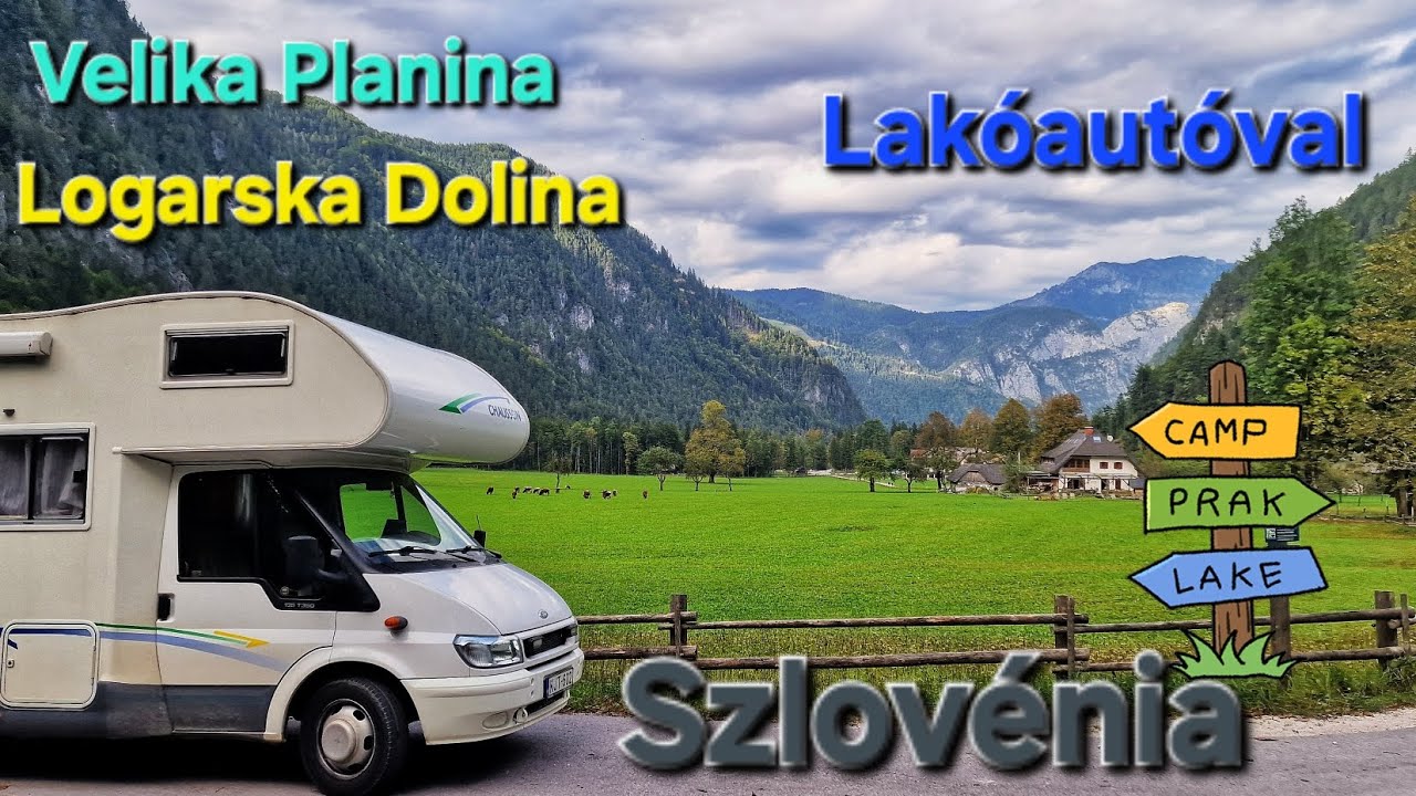 Celje, Logarska Dolina, Velika Planina - Szlovénia lakóautóval- 1.rész