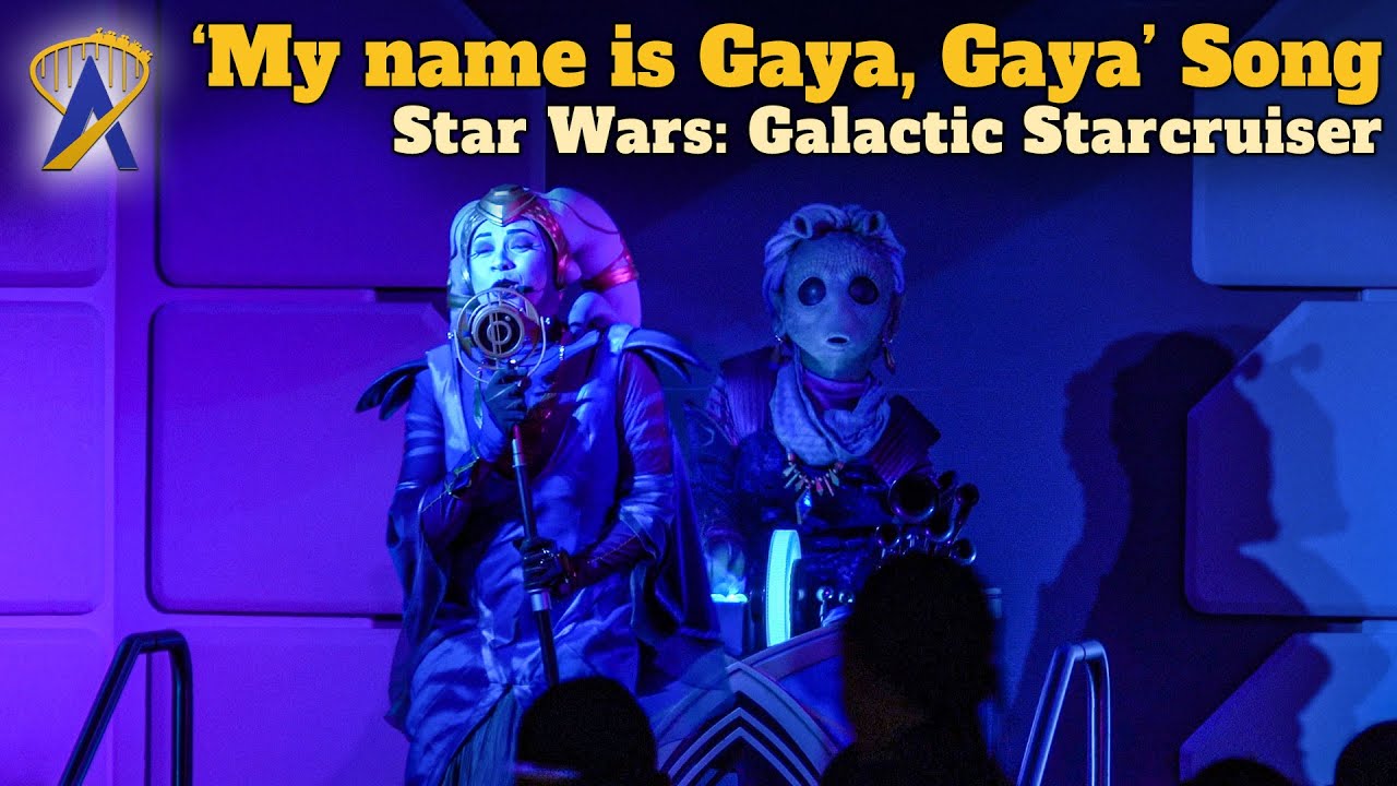 'My name is Gaya, Gaya' song on the Star Wars: Galactic Starcruiser by Galactic Superstar Gaya