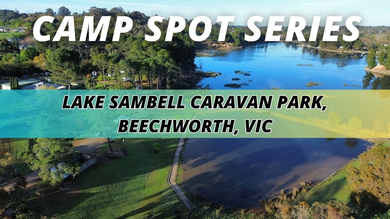 Lake Sambell Caravan Park, Beechworth VIC