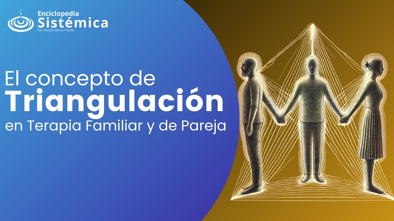 El Concepto de Triangulación en Terapia Familiar y de Pareja: Enfoques de Bowen, Minuchin y Haley