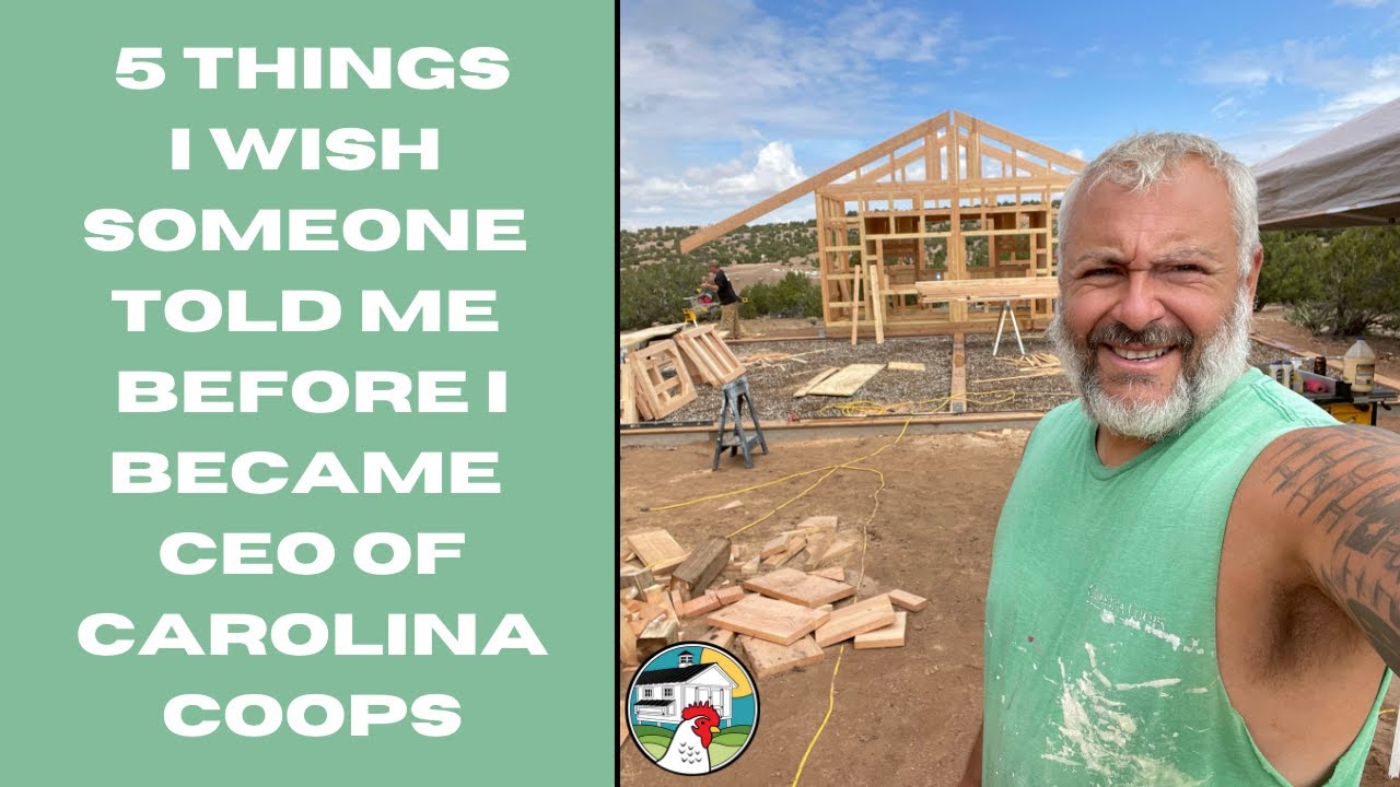 5 Things I Wish Someone Told Me Before I Became CEO of Carolina Coops | Authority Magazine