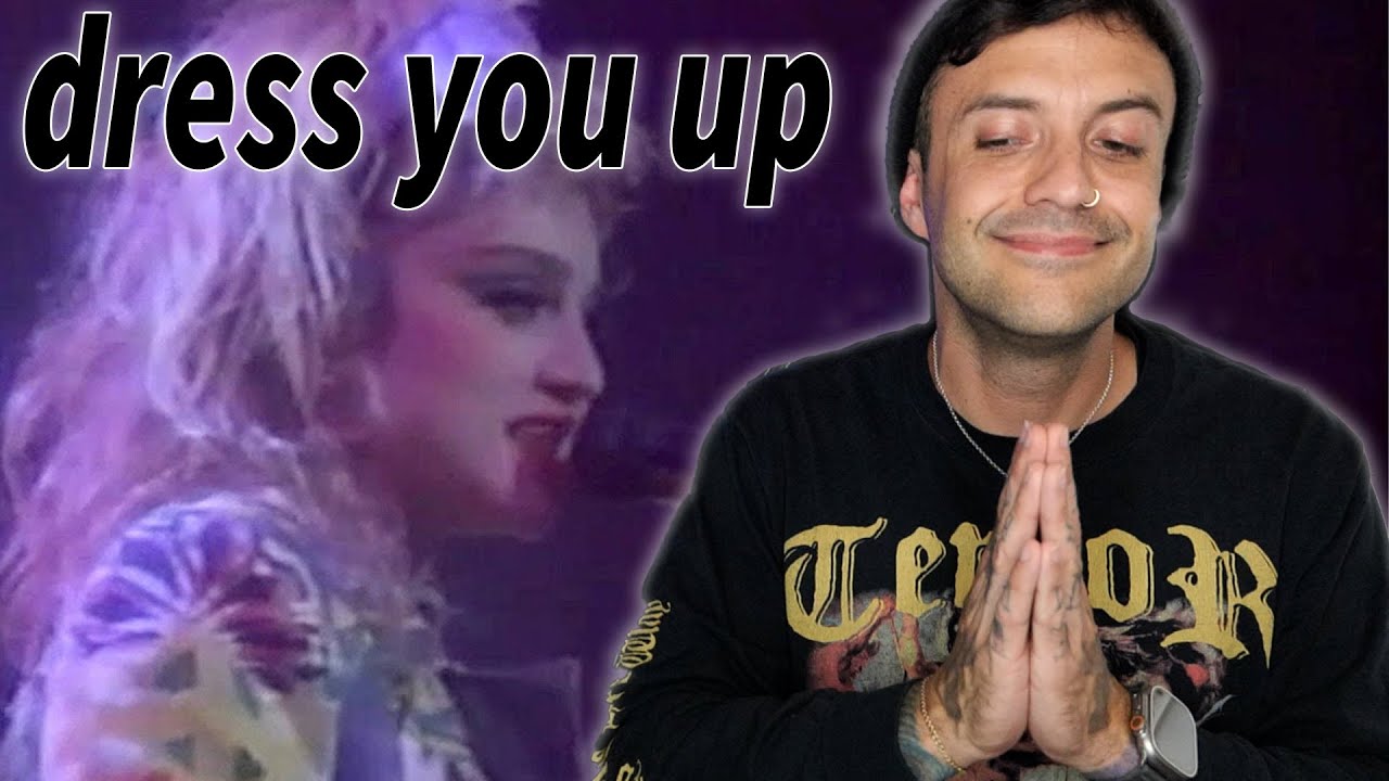 Madonna - Dress You Up REACTION