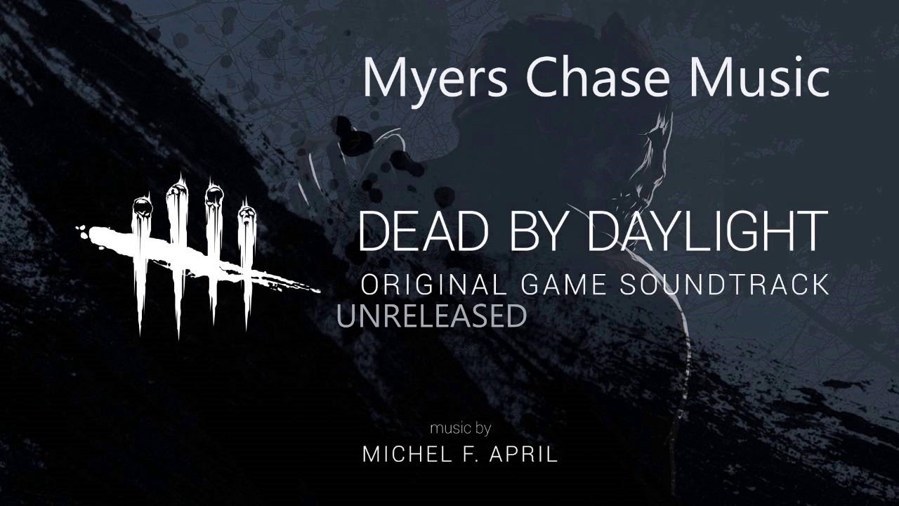 Dead By Daylight: Unreleased OST - Myers Chase Music