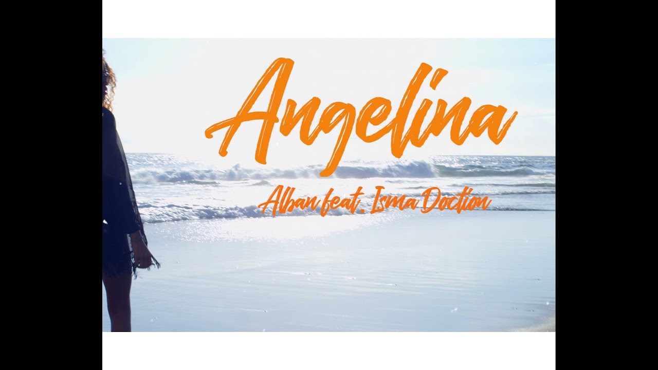 ALBAN FEAT ISMA DOCTION - ANGELINA
