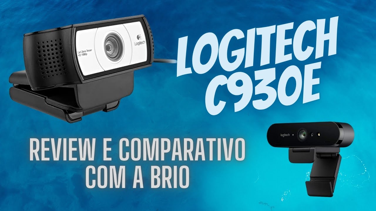 WEBCAM LOGITECH C930e - REVIEW E COMPARATIVO COM A BRIO #AlexandraZ