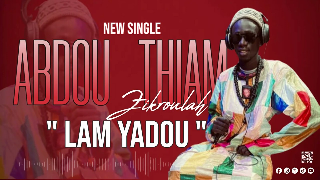 New Single - Abdou THIAM Zikroulah- ( LAM YADOU )