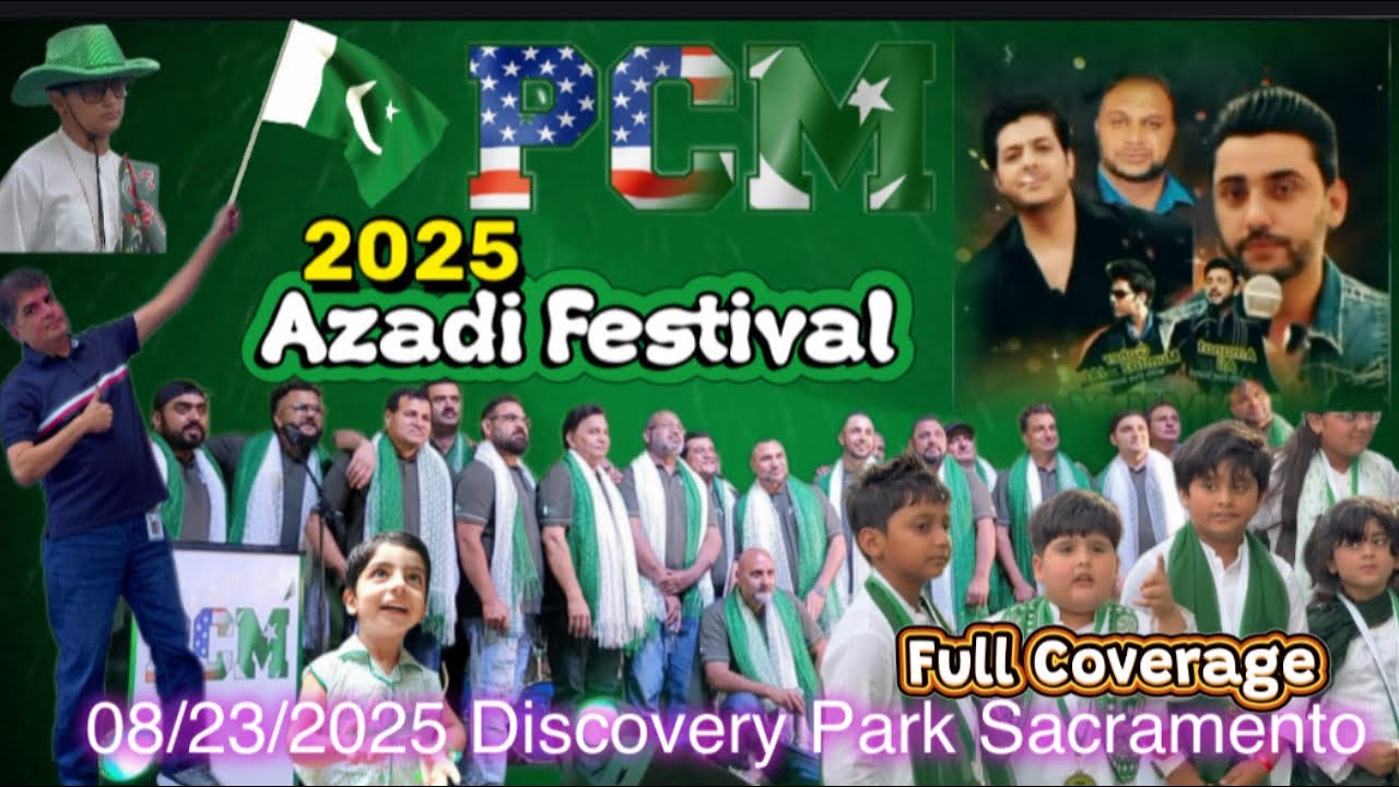Azadi Festival 2025 | Pakistan Independence Day Event by PCM | 08/23/2005 ,Discovery Park Sacramento