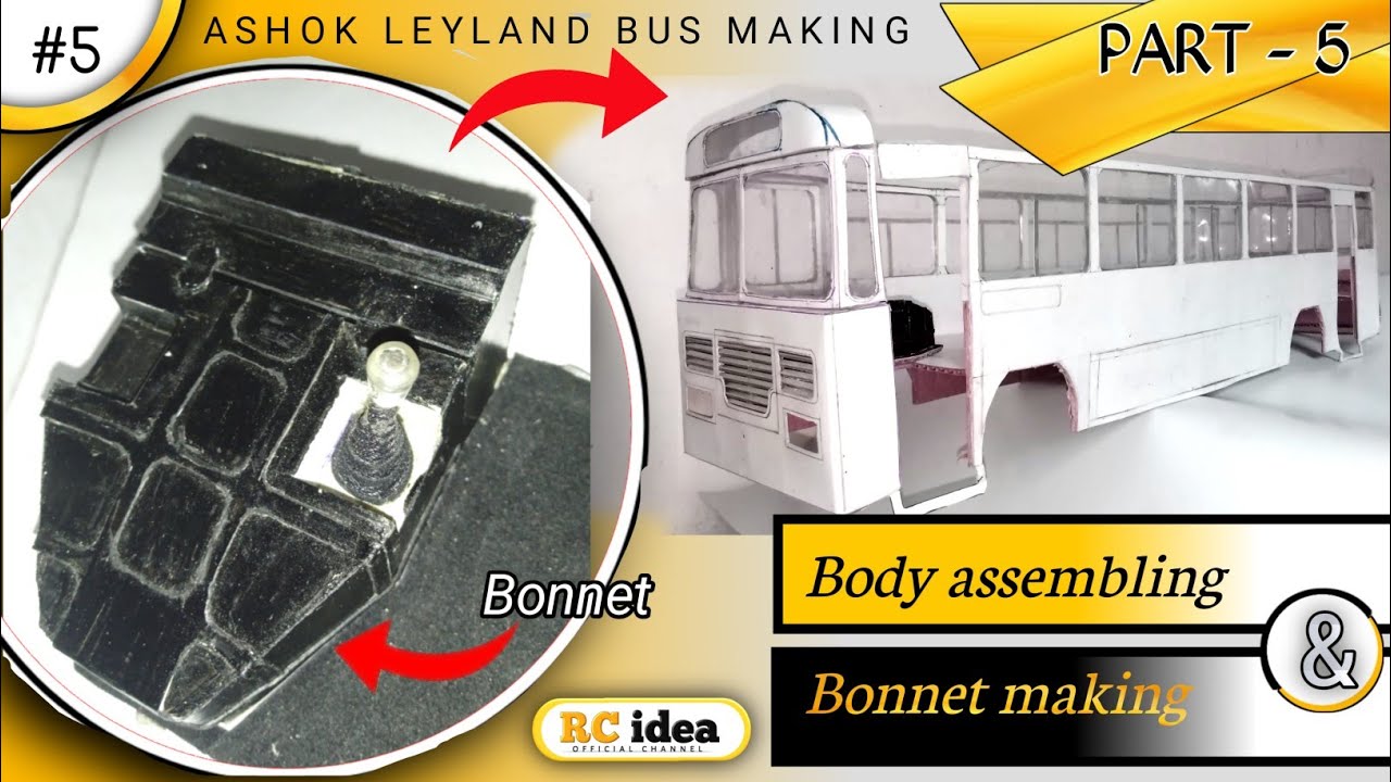 How to make Ashok leyland toy bus | bonnet making And body assembling | part 5