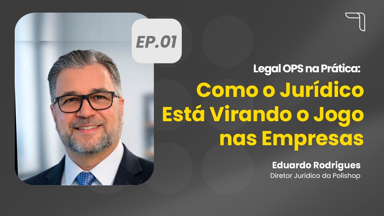 VisiOn Cast | Legal OPS na Prática: Como o Jurídico Está Virando o Jogo nas Empresas