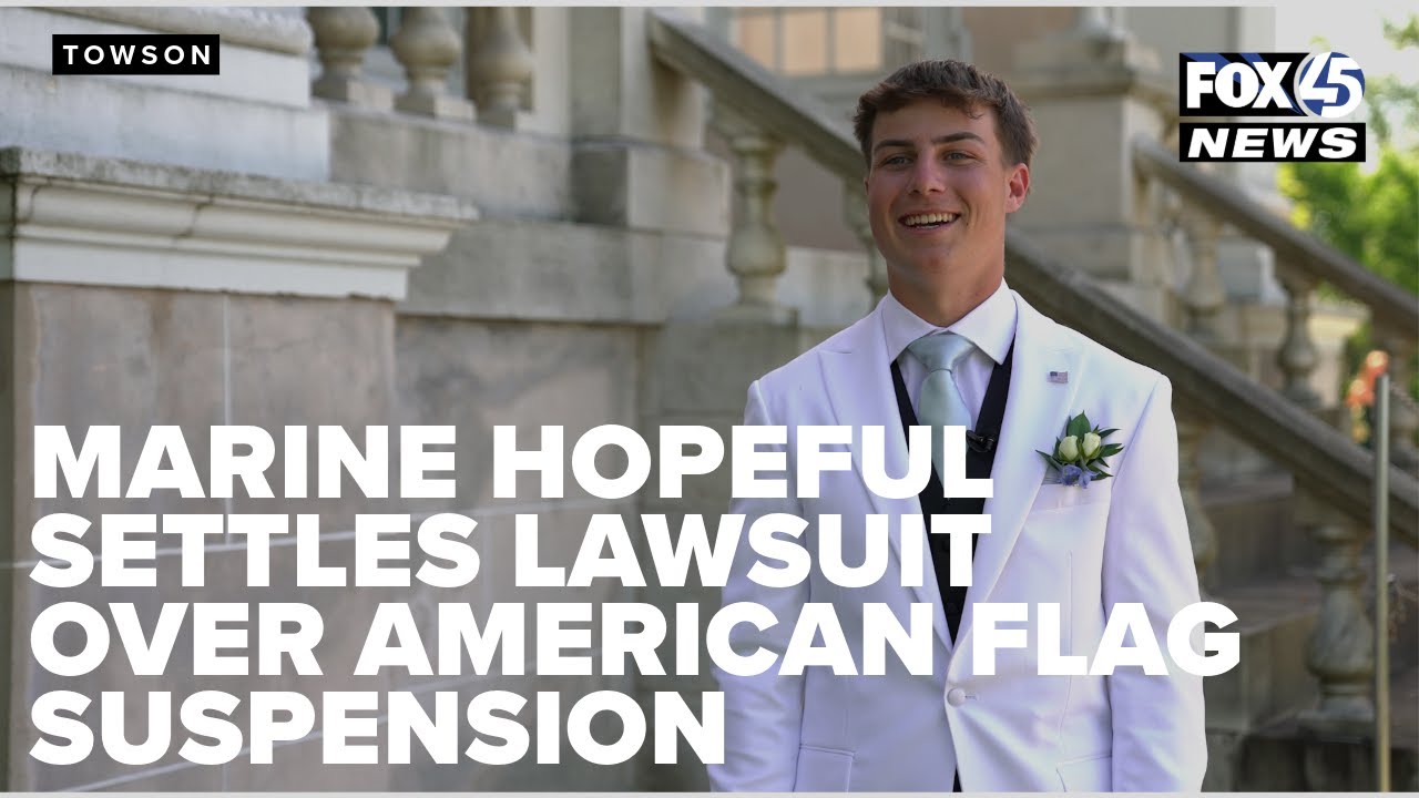 Marine hopeful settles lawsuit with Maryland school after American flag related suspension