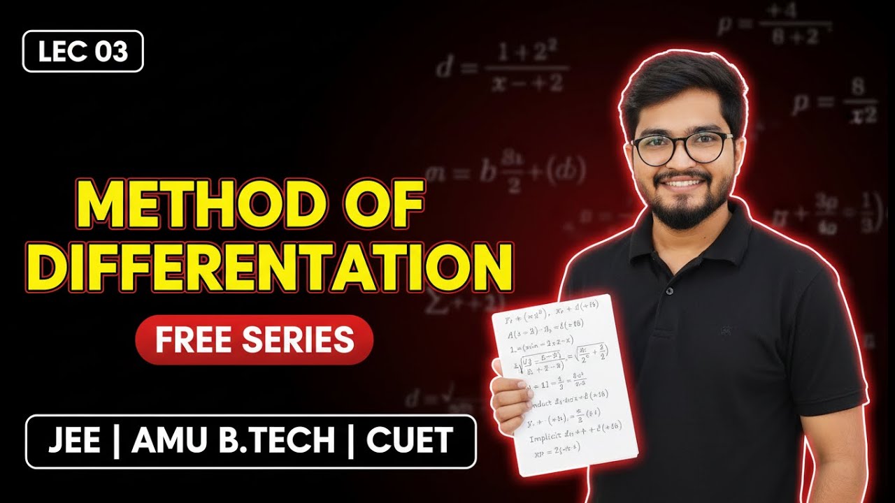 Method of Differentiation Lec 03| Complete Concepts + PYQs  JEE & AMUEEE 2026| Ritesh sir