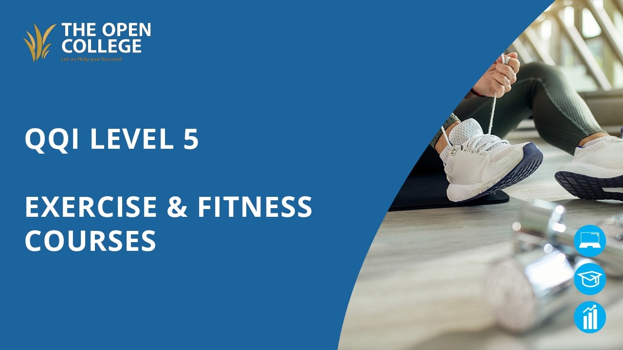 QQI Level 5 Exercise & Fitness Course | Study Online with The Open College