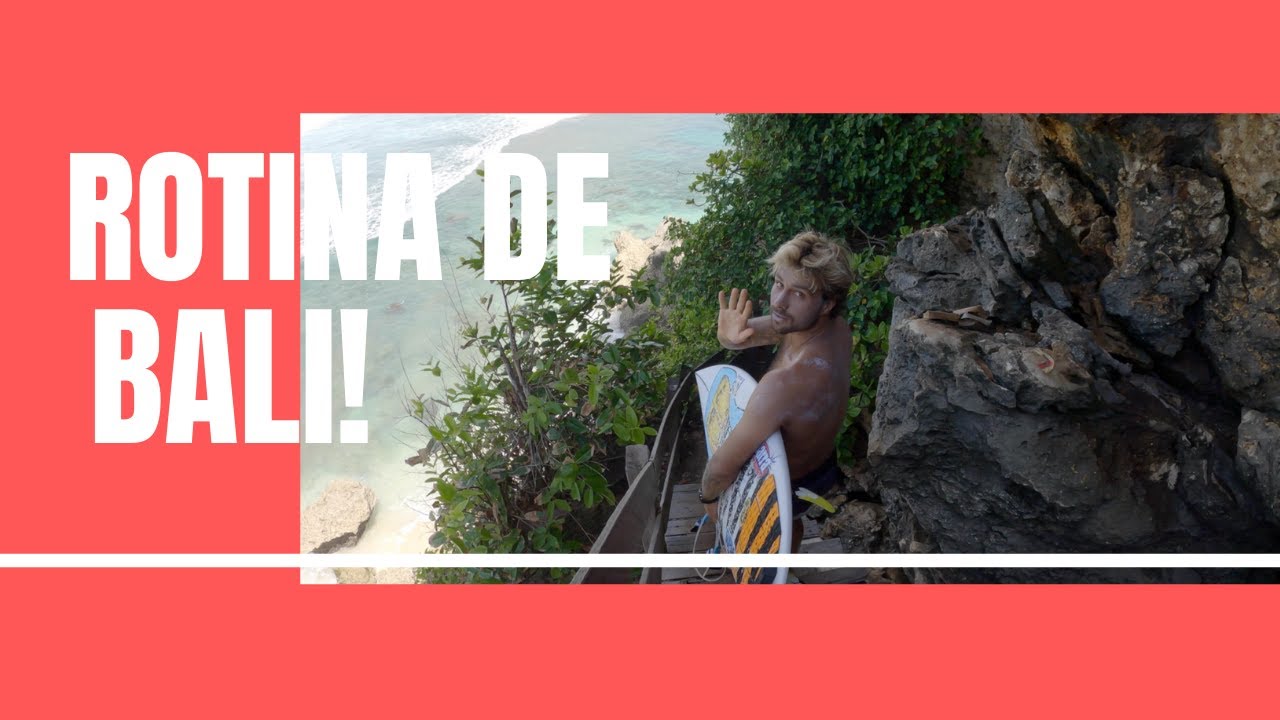 ROTINA DE UM SURFISTA - BALI