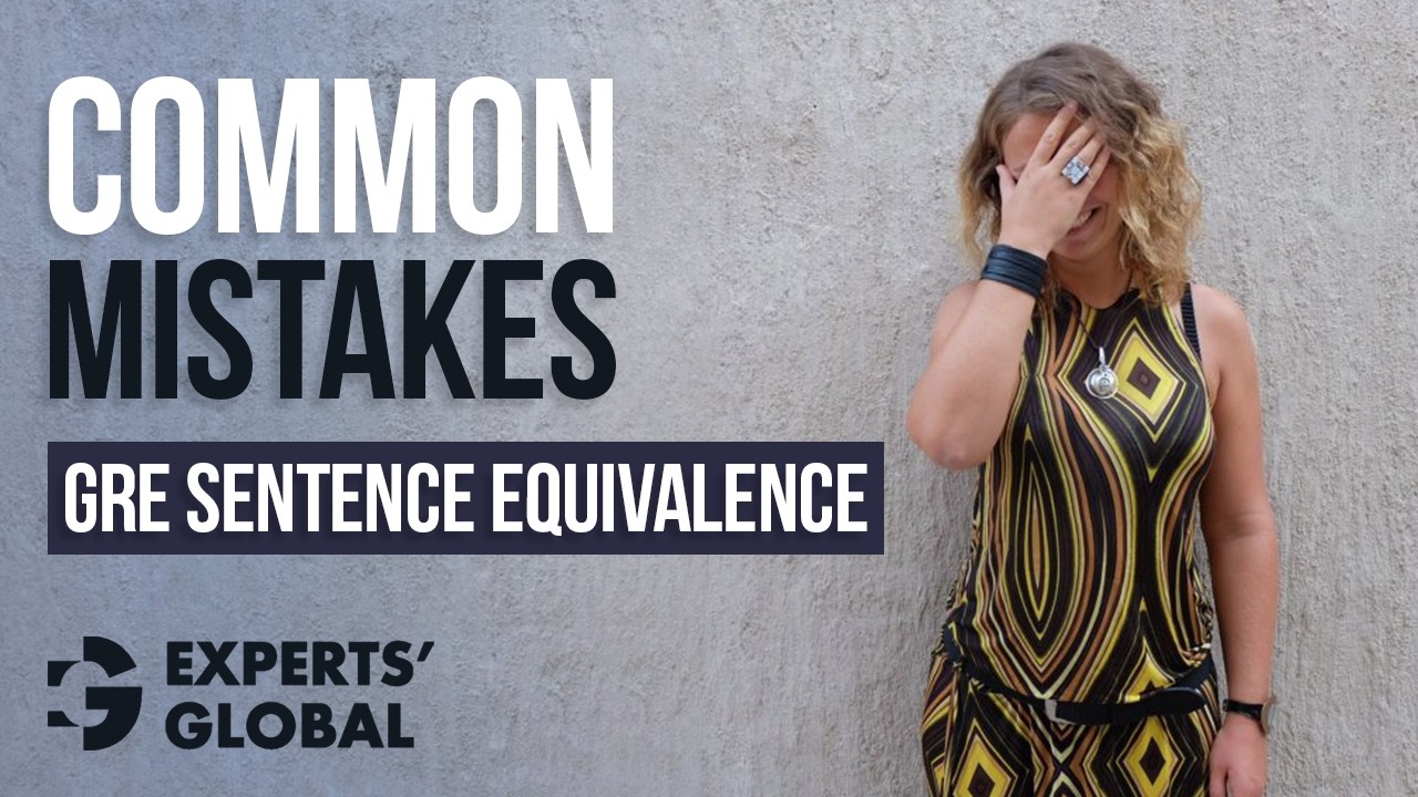 Common Mistakes to Avoid on GRE Sentence Equivalence (SE) | Experts’ Global GRE Prep