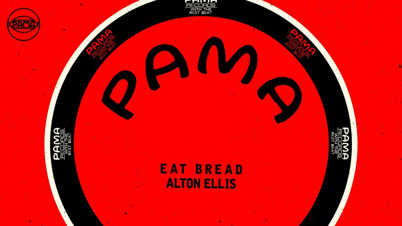 Alton Ellis - Eat Bread (Official Audio) | Pama Records