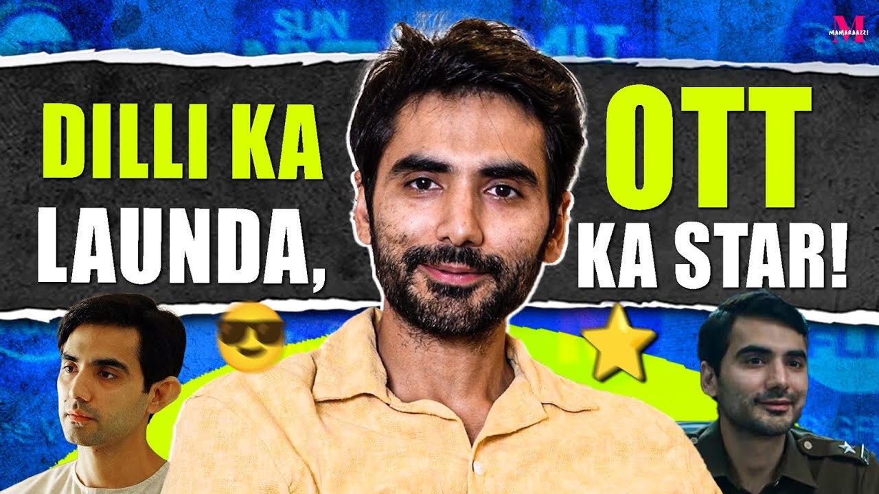 Ishwak Singh: Dilli Tadka In Bollywood & OTT | Mamaraazzi | Ep. 4