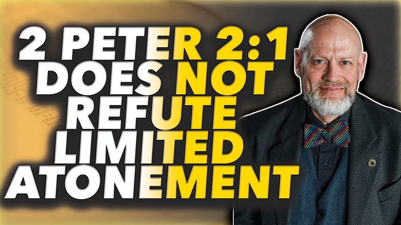 Dr. James White Deals with 2 Peter 2:1 @AominOrg