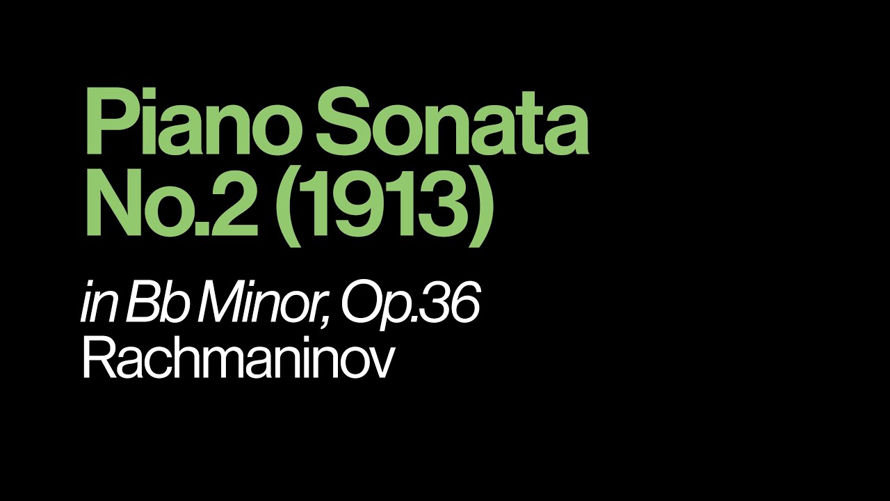 Rachmaninov: Piano Sonata No.2 in Bb minor, Op.36 (1913) - Synthesia
