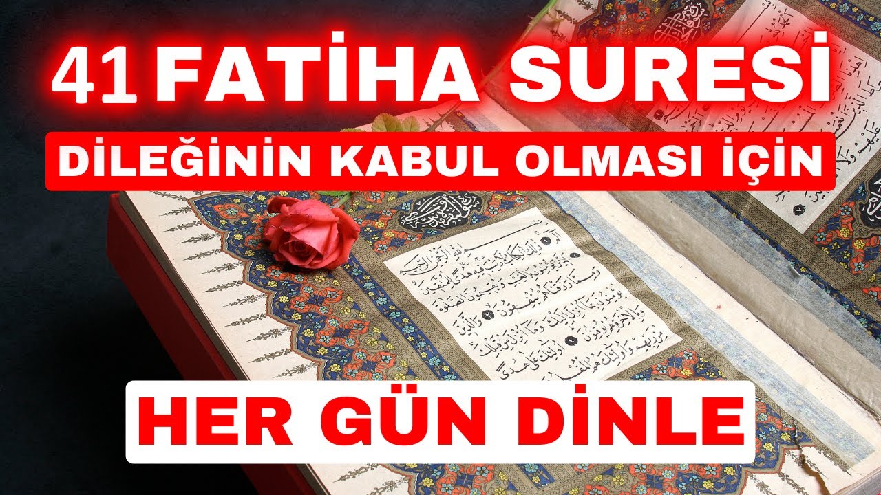 41 Fatiha Suresi 💖 Dileğininin Kabul Olması İçin Dinle! Bereket ve Şifa İçin Dinleyin Huzur Bulun.
