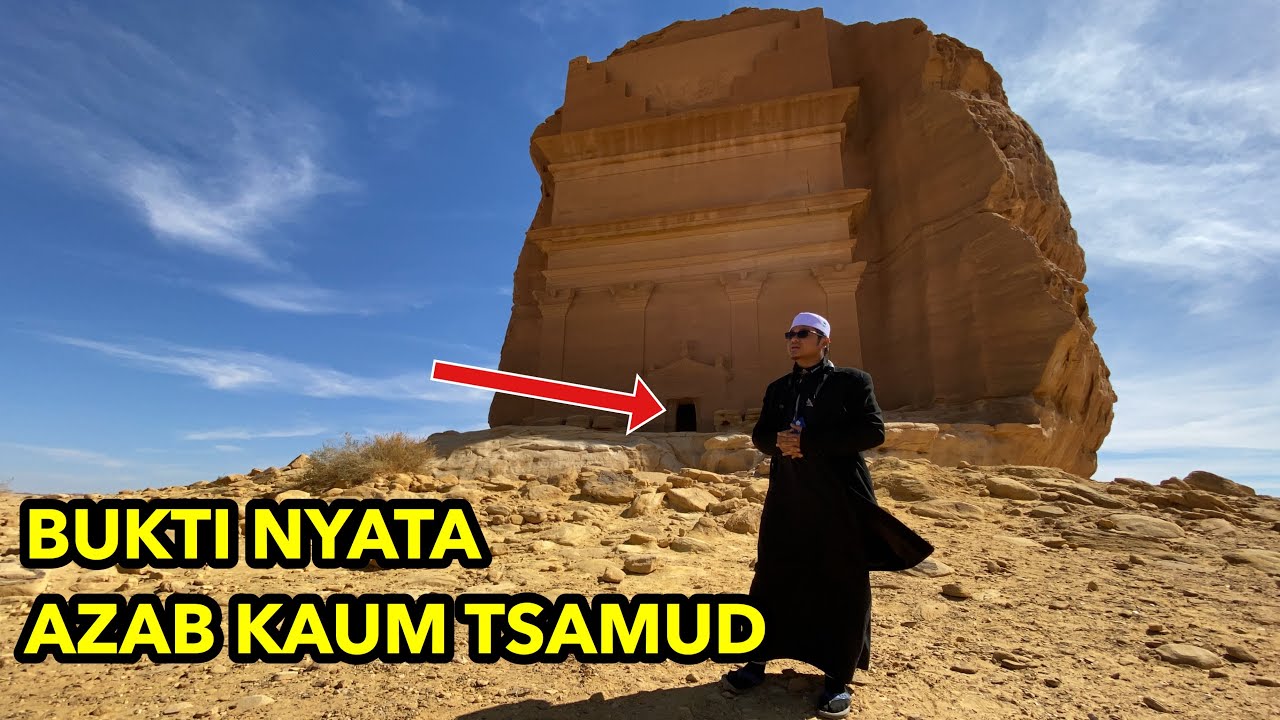 TADABUR TEMPAT KAUM TSAMUD DI AZAB (MADAIN SALEH) 2020