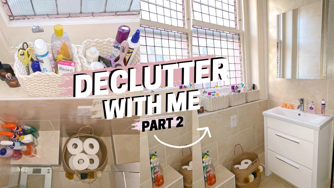 declutter with me 🛀🏽  pt 2 : organising my bathroom