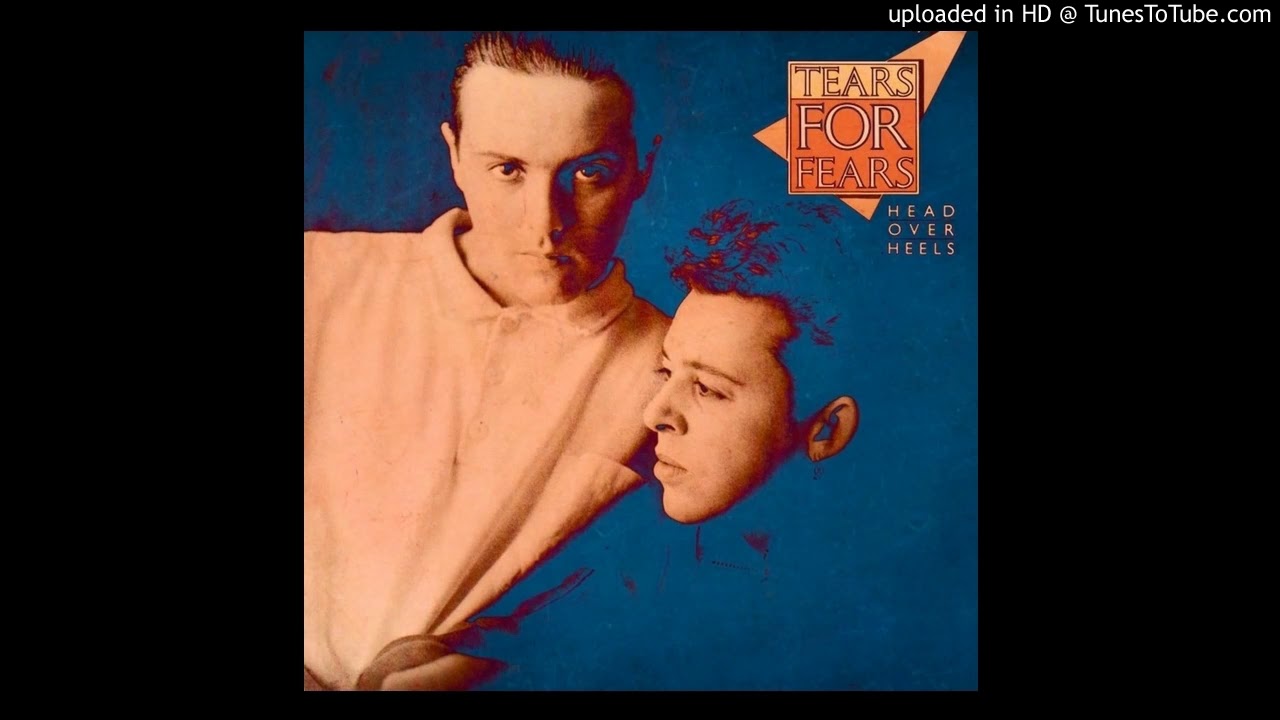 Tears For Fears - Head Over Heels (Stu's Extended Headstrong Remix)