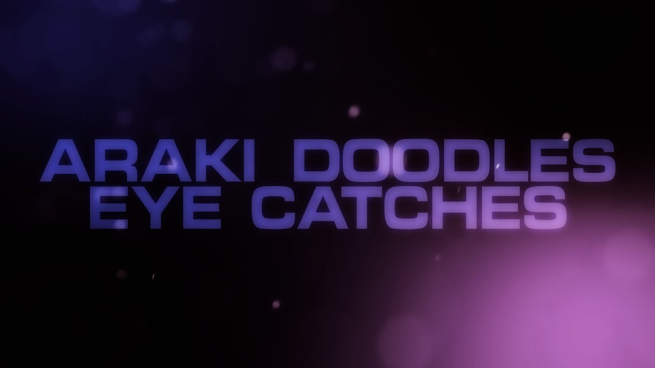 ARAKI DOODLE EYE CATCHES | ALL JOJOS | JOJO : の奇妙な冒険