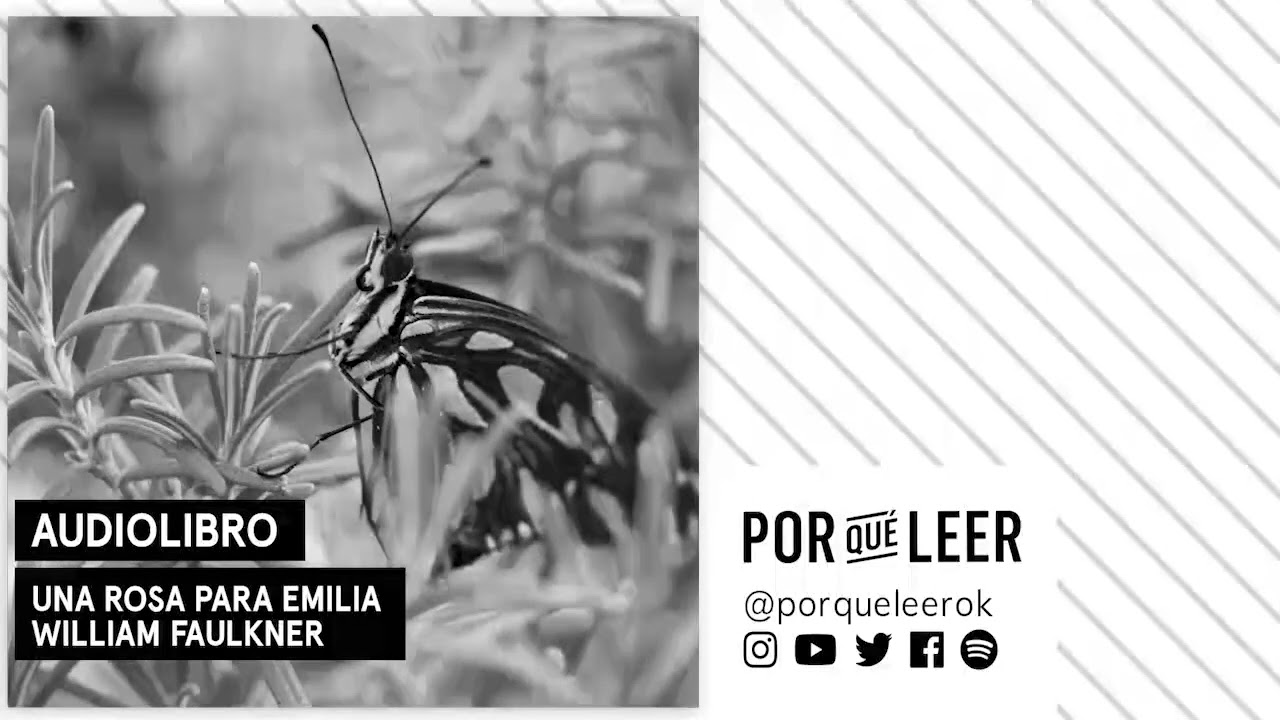 UNA ROSA PARA EMILIA - William Faulkner | Audiolibro voz humana