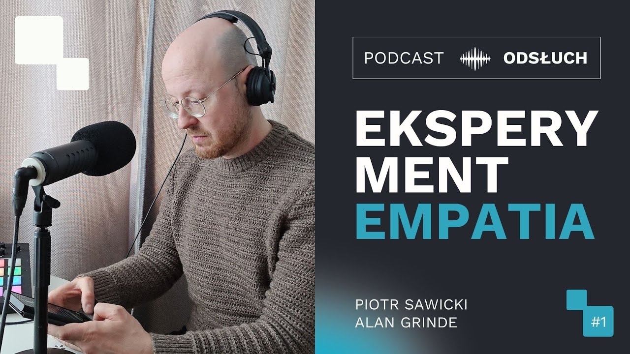 ODSŁUCH S01E01 - Jakim jesteśmy społeczeństwem - Eksperyment Empatia