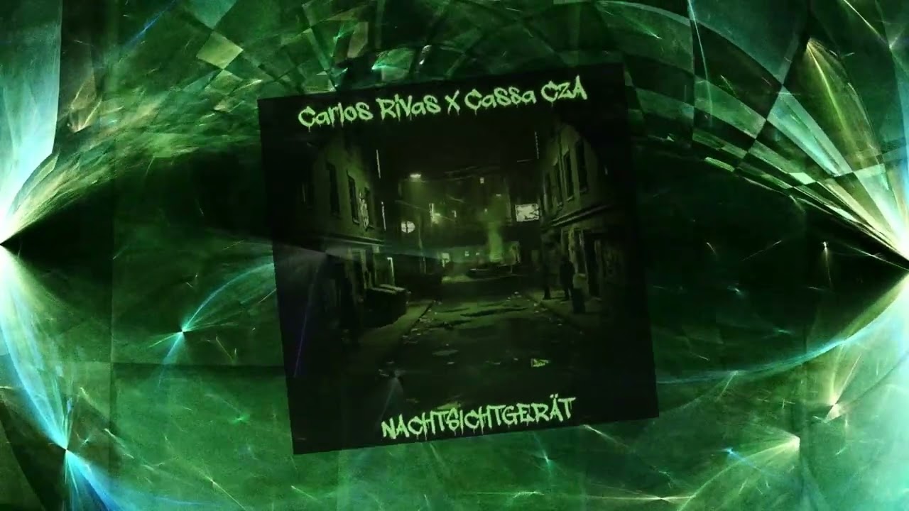 Carlos Rivas x Cassa CzA - NACHTSICHTGERÄT (Official Visualizer)