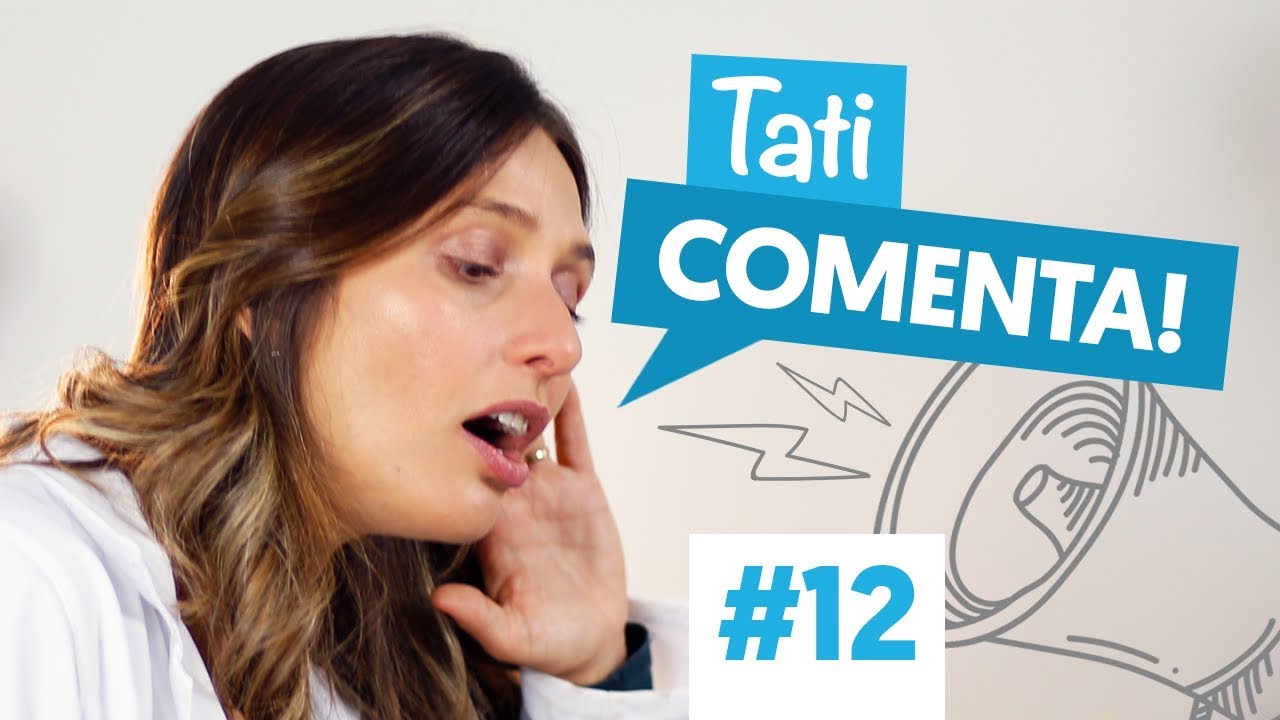COMO NÃO ESQUECER DE ESCOVAR OS DENTES? | Tati Comenta #12