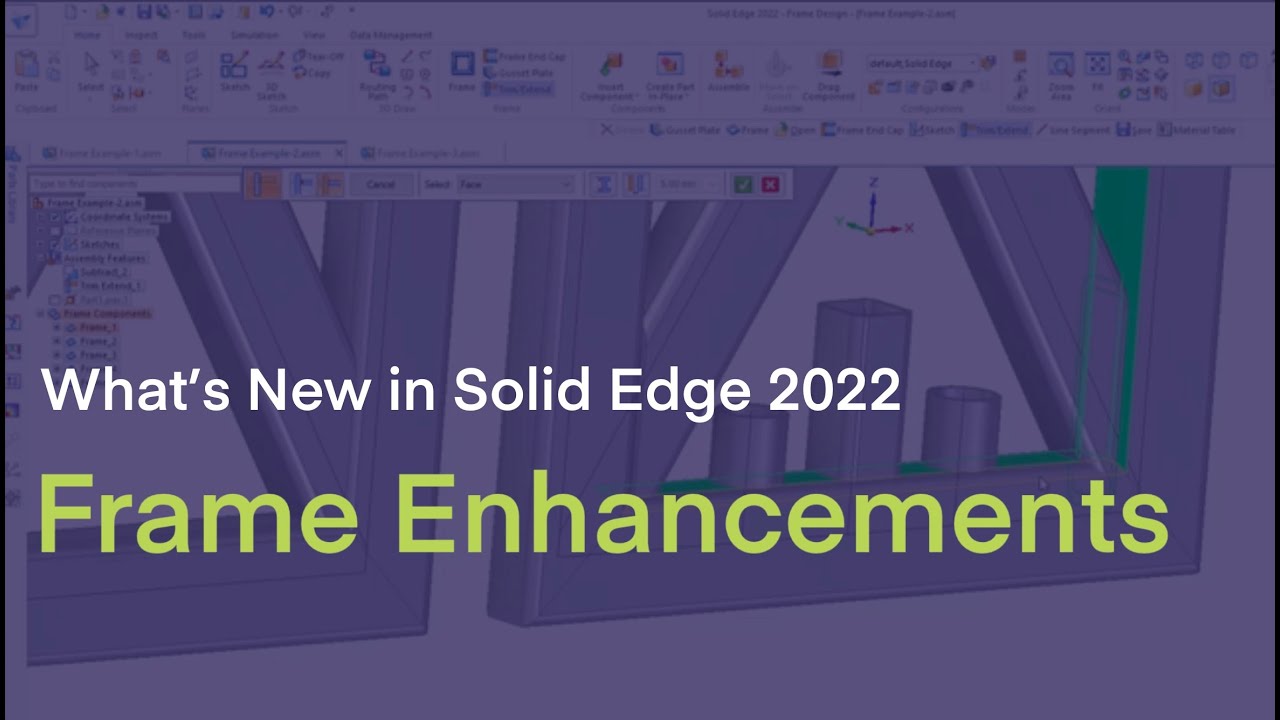 What's New in Solid Edge 2022 - Frame Enchancements