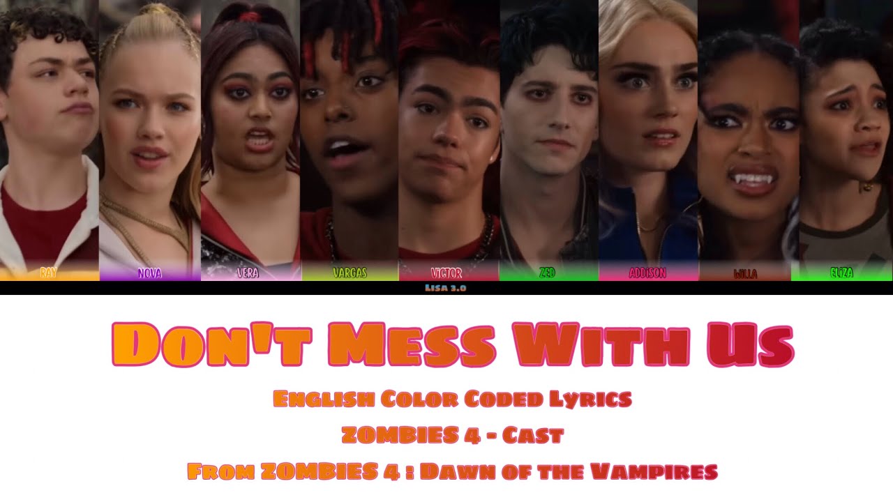 ZOMBIES 4 : Dawn of the Vampires - Don&rsquo;t Mess With Us (Color Coded Lyrics)