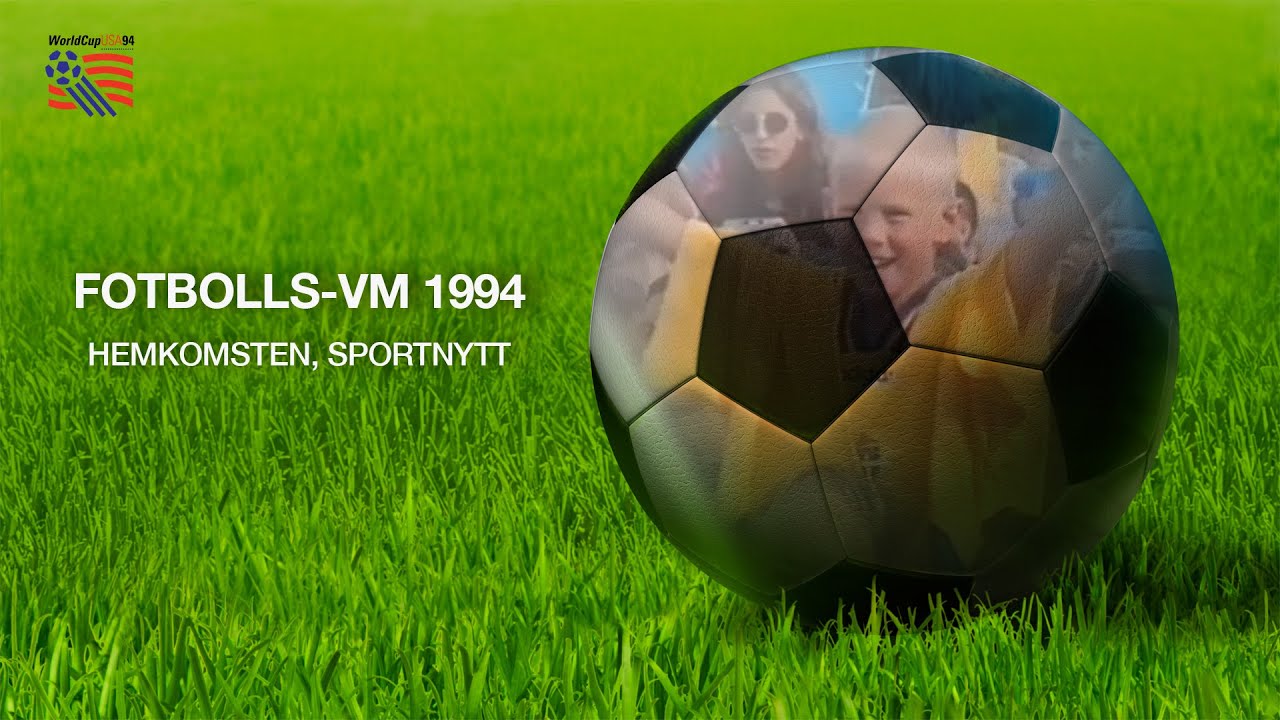 Fotbolls-vm 1994 | Hemkomsten | Sportnytt
