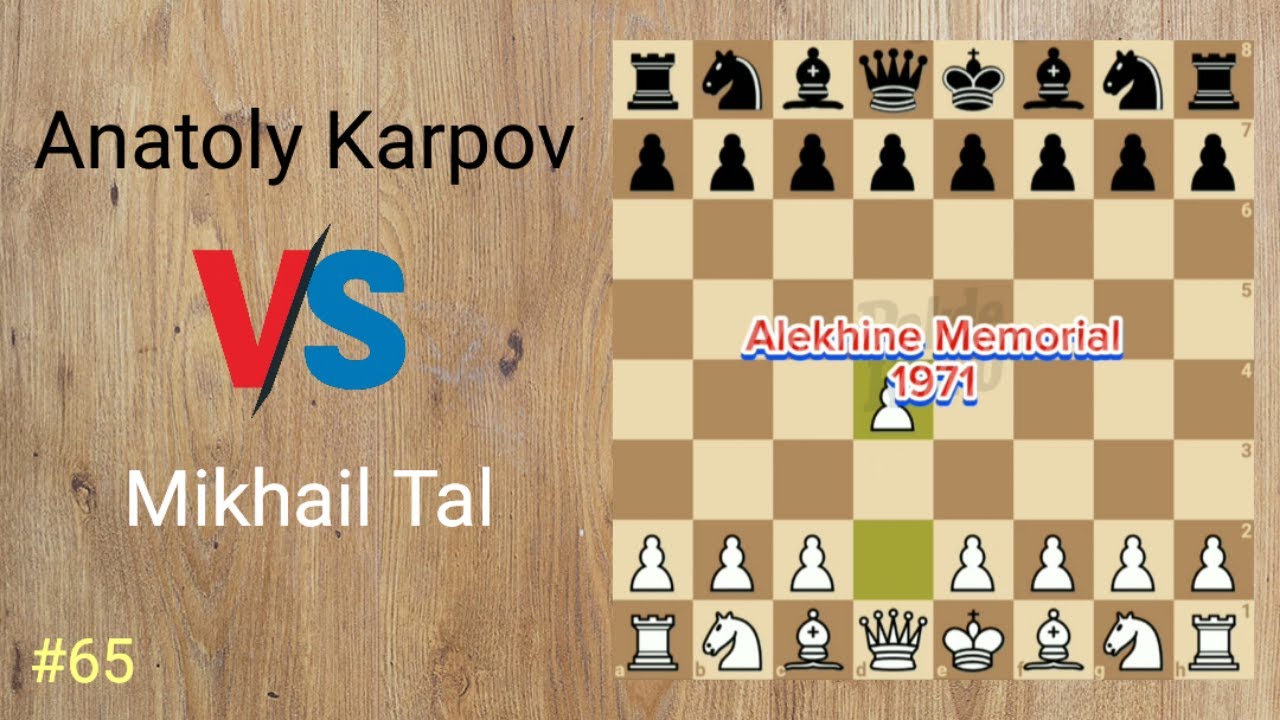 Mikhail Tal vs Anatoly Karpov 