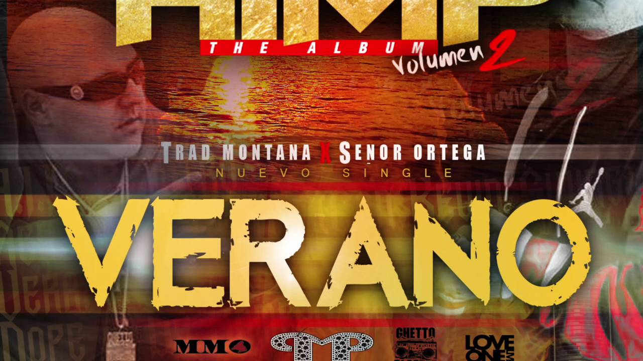 VERANO Trad Montana & Sr. Ortega (H.I.M.P.)