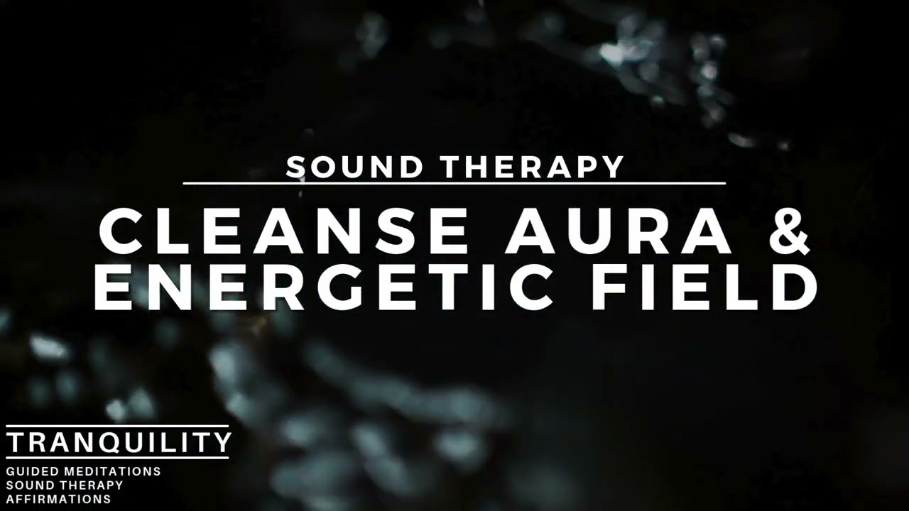 Cleanse Aura & Energetic Field Reiki Frequency
