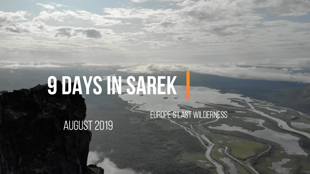 HIKING 9 DAYS IN SAREK - August 2019 (Vandring i Sarek)