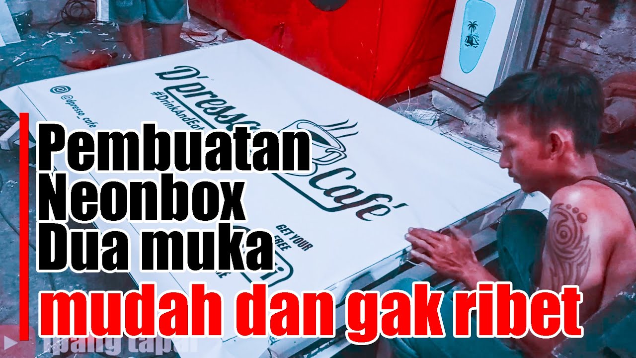 Membuat Neonbox Dua Muka Dengan Mudah dan Simple  |  Ukuran 1 x 2 Meter
