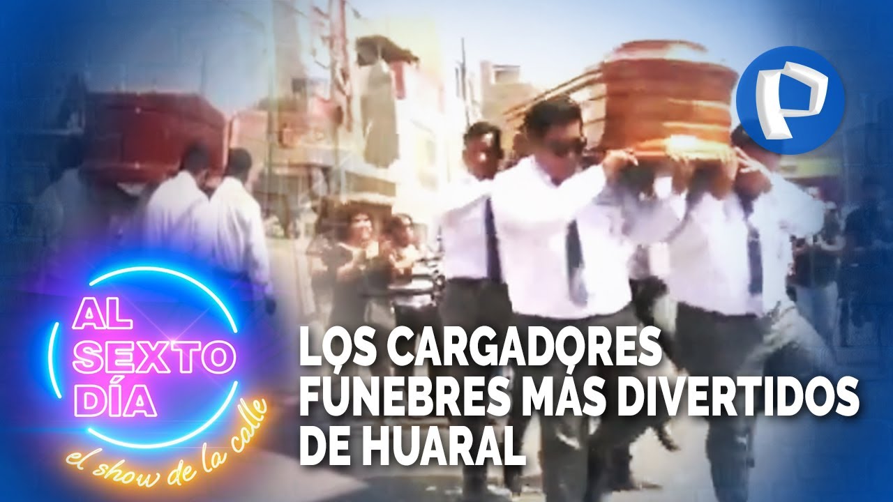 Desde Huaral conozca los cargadores fúnebres más divertidos en los velorios