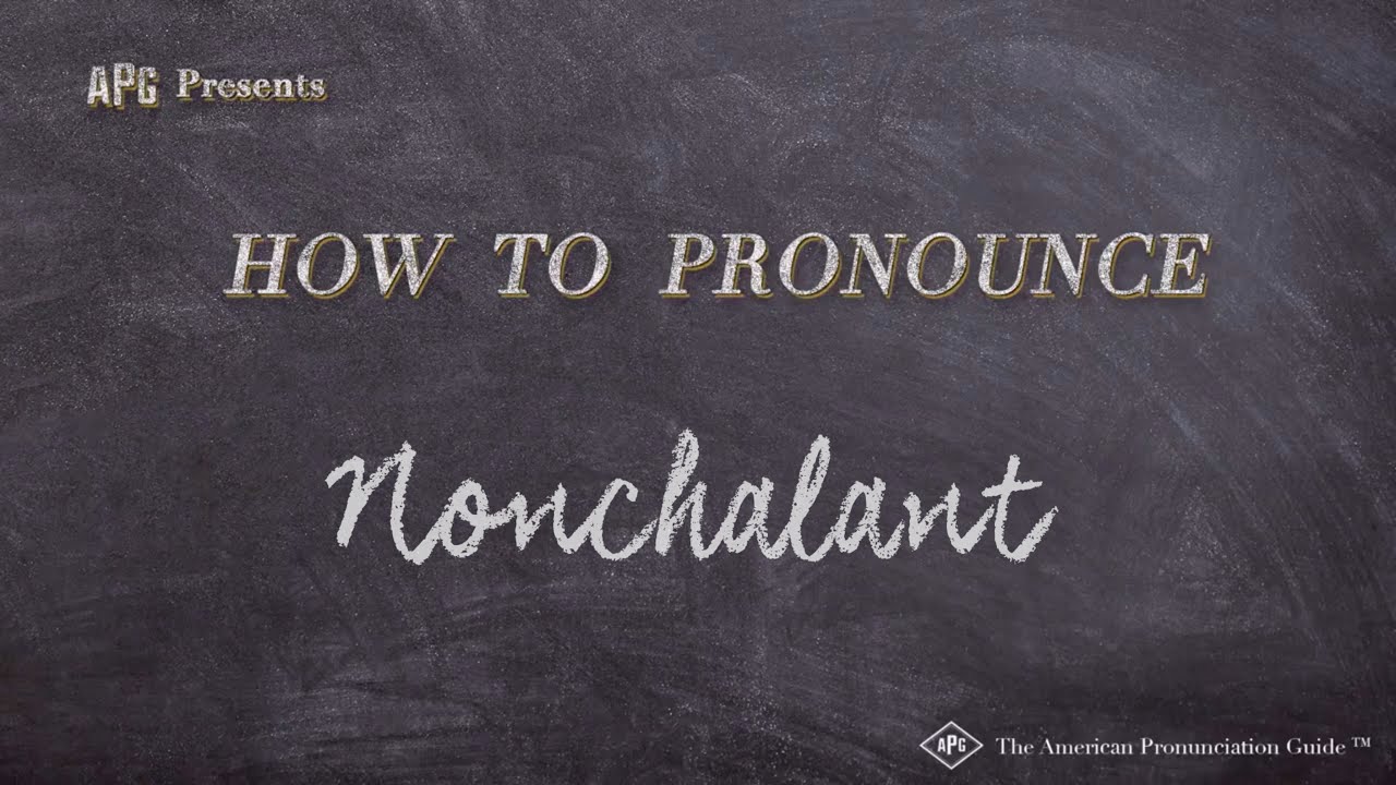 How to Pronounce Nonchalant (Real Life Examples!)