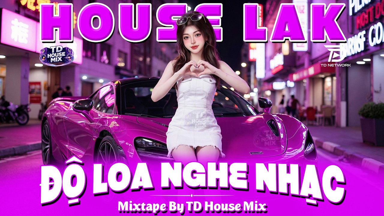 ĐỘ LOA NGHE NHẠC 🔊 NHẠC REMIX DEEP HOUSE & HOUSE LAK TRIỆU VIEW TIKTOK | MIXTAPE VIET DEEP 8X9X