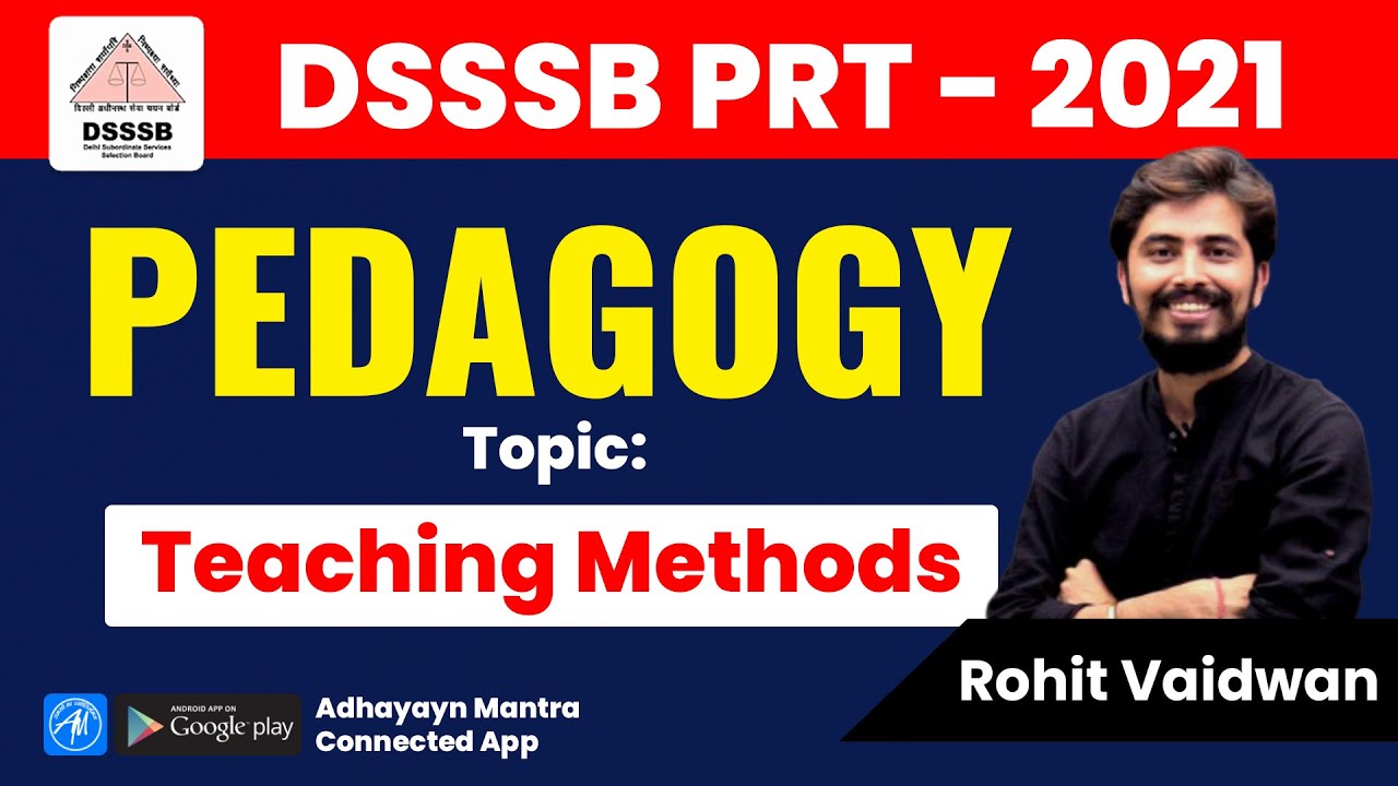TEACHING METHODS |  DSSSB PRT 2021 | Lecture-2 Demo | By Rohit Sir @अध्ययन मंत्र