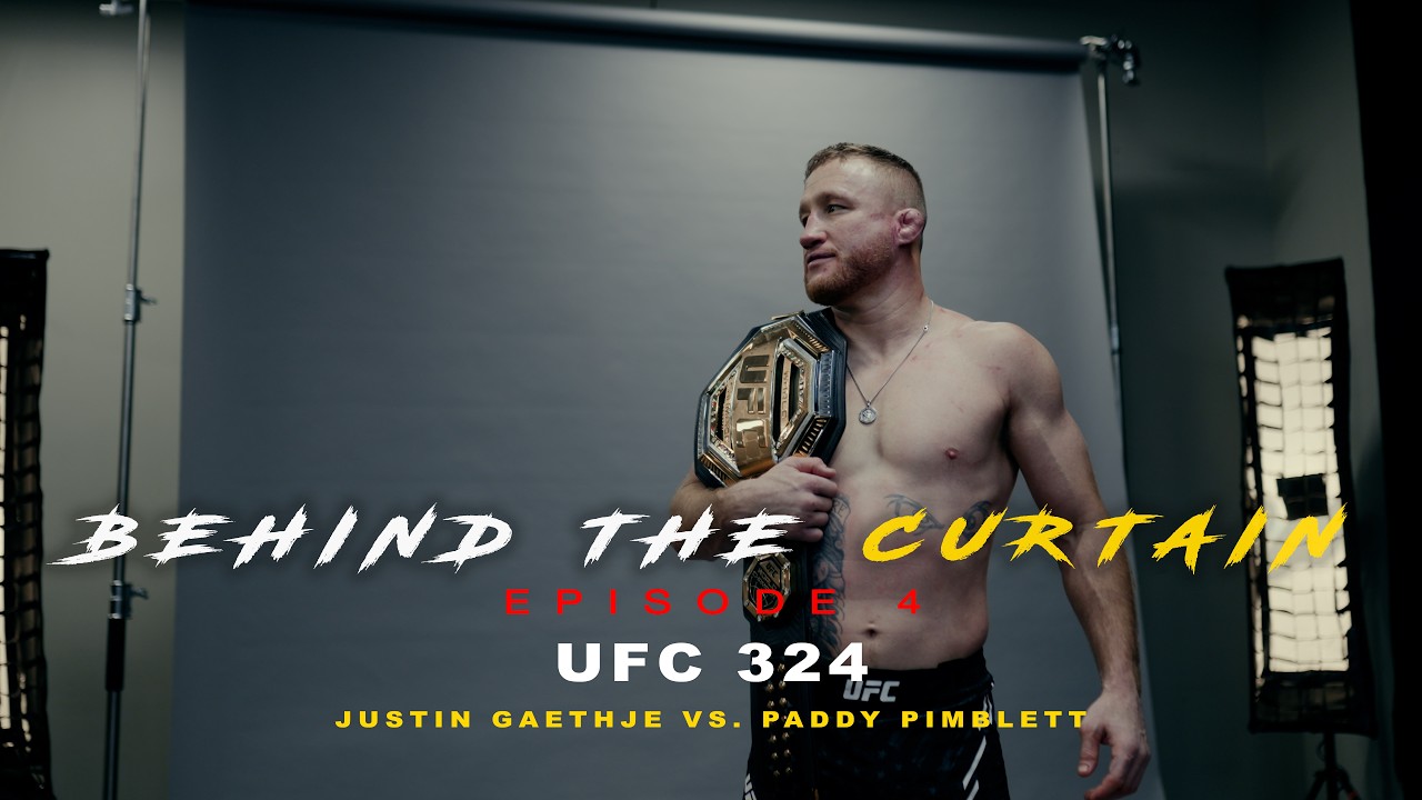 Behind The Curtain - EPISODE 4 Fight Night (UFC 324 Justin Gaethje VS. Paddy Pimblett)