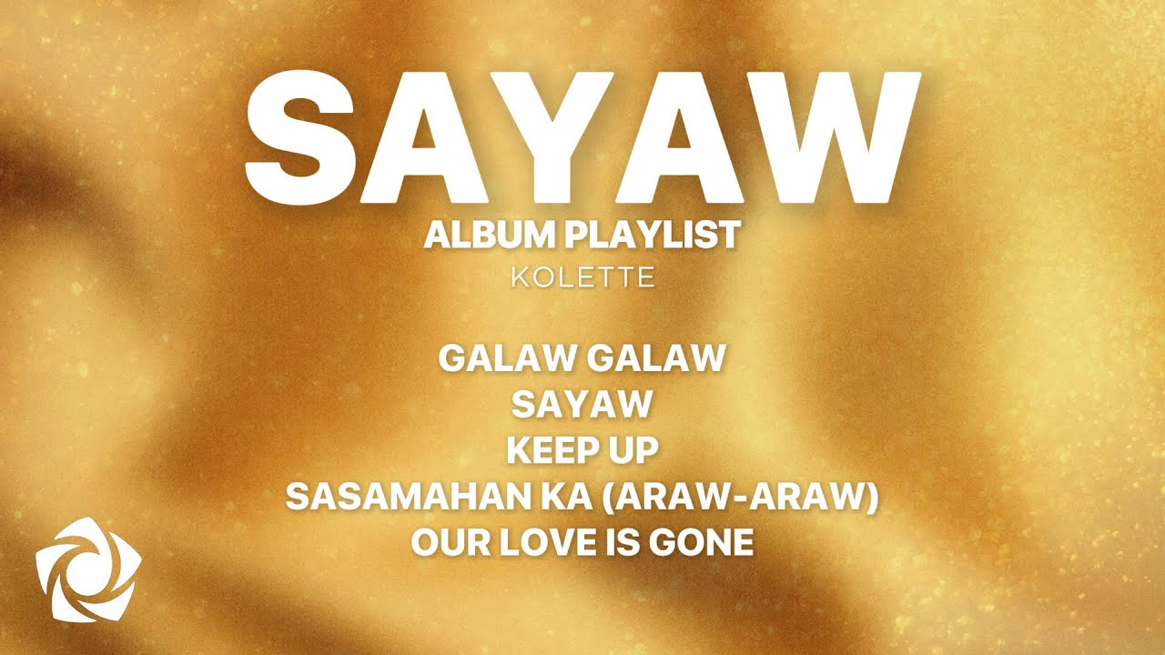 KOLETTE - 'SAYAW' Album Playlist